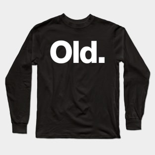 Old Long Sleeve T-Shirt